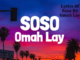Lyrics Of Soso By Omah Lay