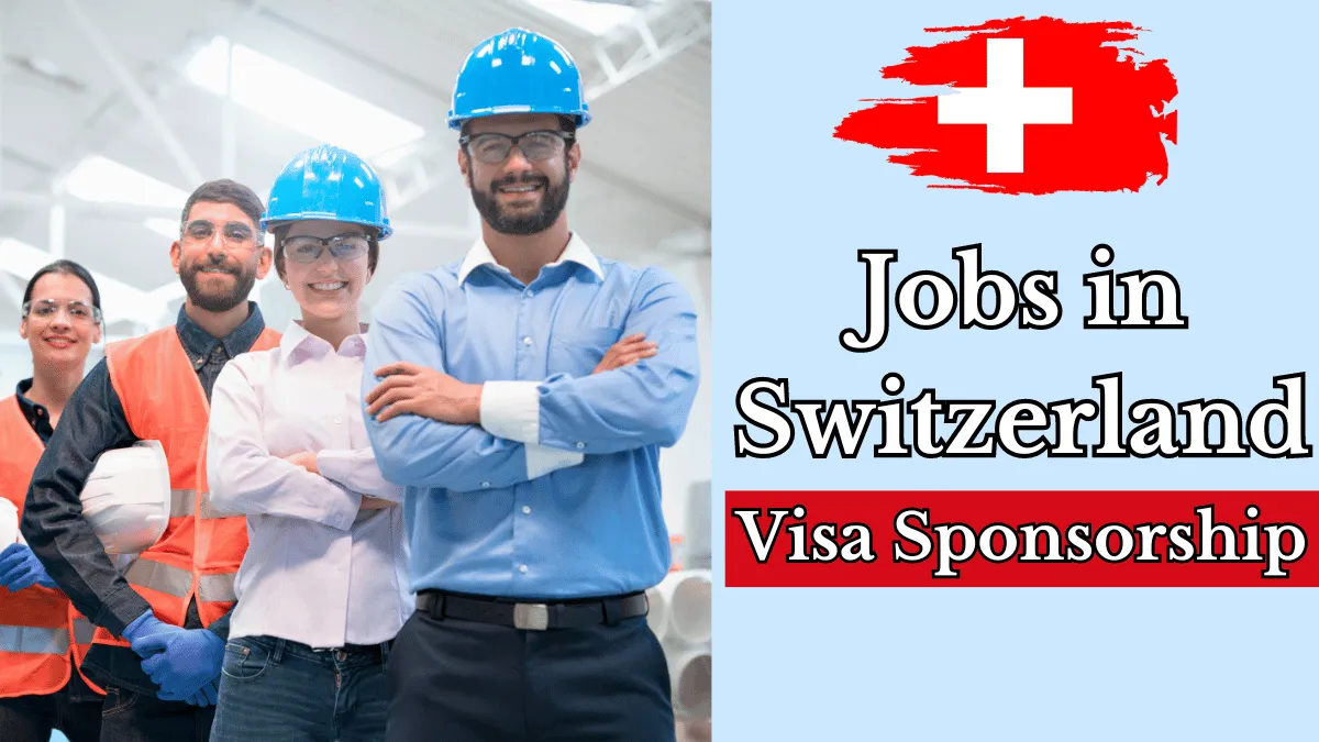 Jobs in Switzerland with Visa Sponsorship